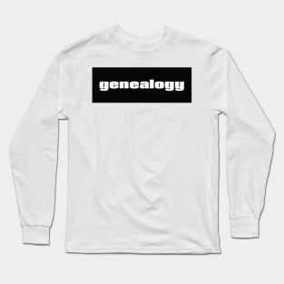 Genealogy Long Sleeve T-Shirt